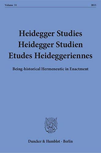 Heidegger Studies / Heidegger Studien / Etudes Heideggerienn - Emad, Parvis|Herrmann, Friedrich-Wilhelm von|Coriando, Paola-Ludovika