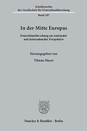 9783428148899: In Der Mitte Europas: Deutschlandforschung Aus Nationaler Und Internationaler Perspektive
