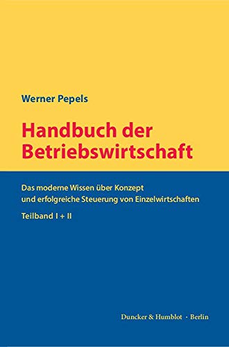 Stock image for Handbuch der Betriebswirtschaft.: Das moderne Wissen ber Konzept und erfolgreiche Steuerung von Einzelwirtschaften. 2 Teilbnde. for sale by medimops