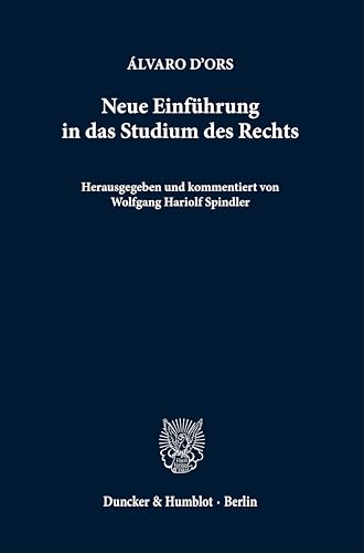 Stock image for Neue Einfuhrung in Das Studium Des Rechts: Herausgegeben und kommentiert von Wolfgang Hariolf Spindler. Aus dem Spanischen ins Deutsche ubertragen von Dominika Geyder und Wolfgang Hariolf Spindler for sale by Chiron Media