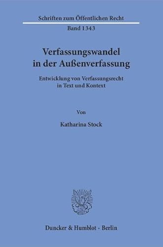 9783428151295: Verfassungswandel in Der Aussenverfassung: Entwicklung Von Verfassungsrecht in Text Und Kontext