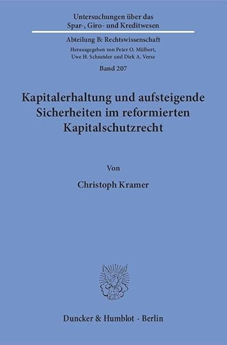 Stock image for Kapitalerhaltung und aufsteigende Sicherheiten im reformierten Kapitalschutzrecht. for sale by Buchpark