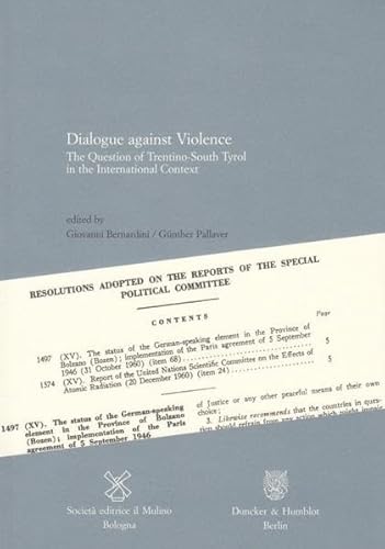 Stock image for Dialogue Against Violence The Question of Trentino-South Tyrol in the International Context for sale by Michener & Rutledge Booksellers, Inc.