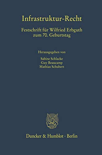 Stock image for Infrastruktur-Recht: Festschrift Fur Wilfried Erbguth Zum 7. Geburtstag (German Edition) [Hardcover ] for sale by booksXpress