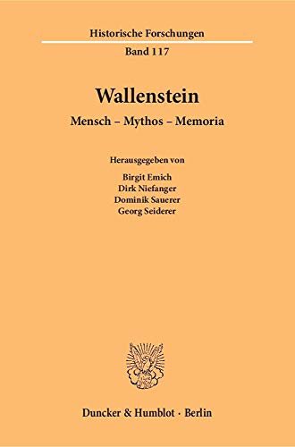 9783428154289: Wallenstein: Mensch - Mythos - Memoria: 117 (Historische Forschungen)