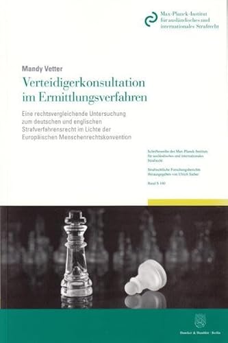 Stock image for Verteidigerkonsultation im Ermittlungsverfahren. Eine rechtsvergleichende Untersuchung zum deutschen und englischen Strafverfahrensrecht im Lichte der Europischen Menschenrechtskonvention. for sale by Buchpark