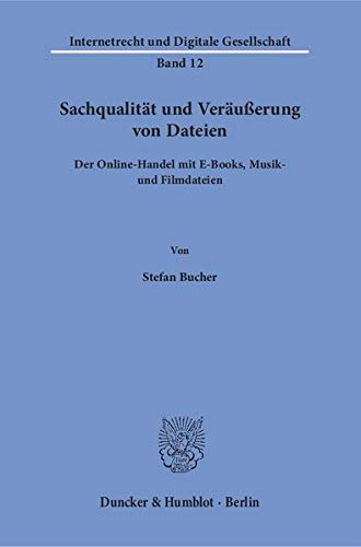 Stock image for Sachqualitt und Veruerung von Dateien. : Der Online-Handel mit E-Books, Musik- und Filmdateien. for sale by Buchpark