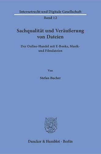 9783428155439: Sachqualitat Und Verausserung Von Dateien: Der Online-Handel Mit E-Books, Musik- Und Filmdateien (German Edition)