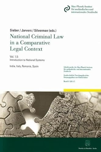 Stock image for National Criminal Law in a Comparative Legal Context v.1.5: Introduction to National Systems : National Characteristics, Fundamental Principles, and History of Criminal Law : India, Italy, Romania, Spain for sale by Great Northern Books