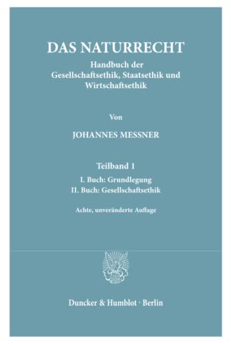 9783428155767: Das Naturrecht.: Handbuch der Gesellschaftsethik, Staatsethik und Wirtschaftsethik.