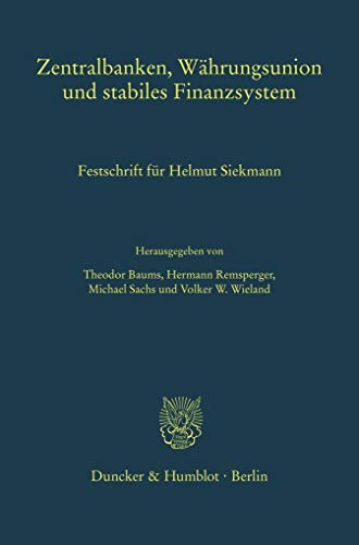 9783428156948: Zentralbanken, Whrungsunion und stabiles Finanzsystem: Festschrift fr Helmut Siekmann