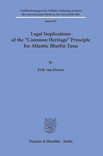 Beispielbild fr Legal Implications of the Common Heritage Principle for Atlantic Bluefin Tuna. zum Verkauf von Universittsbuchhandlung Herta Hold GmbH