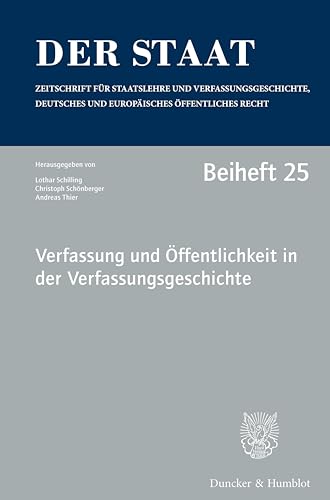 Beispielbild fr Verfassung und ffentlichkeit in der Verfassungsgeschichte. Tagung der Vereinigung fr Verfassungsgeschichte vom 22. bis 24. Februar 2016 auf der Insel Reichenau. zum Verkauf von Antiquariat + Verlag Klaus Breinlich