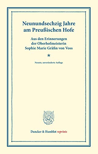 9783428161164: Neunundsechzig Jahre am Preuischen Hofe.: Aus den Erinnerungen der Oberhofmeisterin. (Duncker & Humblot reprints)