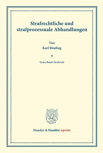 9783428161287: Strafrechtliche und strafprozessuale Abhandlungen.: Erster Band: Strafrecht. (Duncker & Humblot reprints)