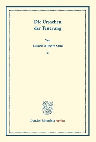 Stock image for Die Ursachen Der Teuerung.: Eine Studie. for sale by Revaluation Books