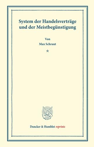 9783428169535: System der Handelsverträge und der Meistbegünstigung (Duncker & Humblot Reprints)