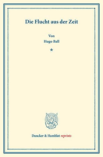 9783428175239: Die Flucht aus der Zeit.: Volume 1 (Duncker & Humblot Reprints)
