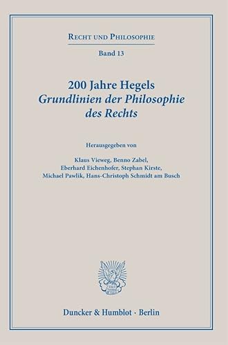 Beispielbild fr 200 Jahre Hegels Grundlinien Der Philosophie Des Rechts zum Verkauf von Blackwell's