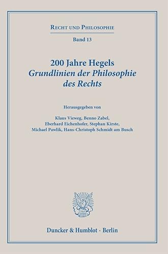 9783428183029: 200 Jahre Hegels Grundlinien der Philosophie des Rechts.: 13 (Recht Und Philosophie, 13)
