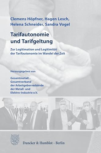 Beispielbild fr Tarifautonomie und Tarifgeltung.: Die Legitimation und Legitimitt der Tarifautonomie im Wandel der Zeit. zum Verkauf von medimops