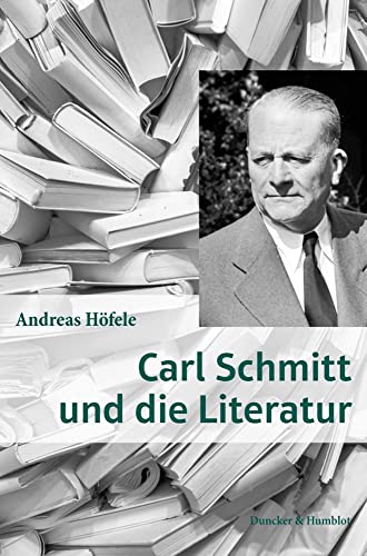 9783428186082: Carl Schmitt und die Literatur.