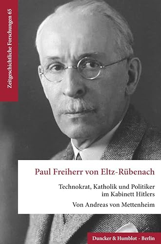 Paul Freiherr von Eltz-Ruebenach. - Mettenheim, Andreas von