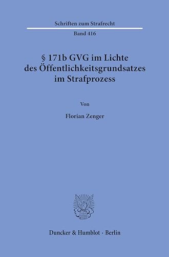 Beispielbild fr 171b GVG im Lichte des ffentlichkeitsgrundsatzes im Strafprozess. zum Verkauf von Blackwell's