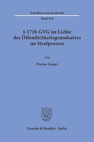 Imagen de archivo de 171b GVG im Lichte des ffentlichkeitsgrundsatzes im Strafprozess. a la venta por Blackwell's