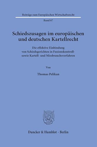 Stock image for Schiedszusagen im europischen und deutschen Kartellrecht for sale by Blackwell's