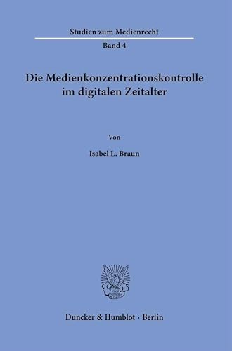 Imagen de archivo de Die Medienkonzentrationskontrolle im digitalen Zeitalter. a la venta por Blackwell's