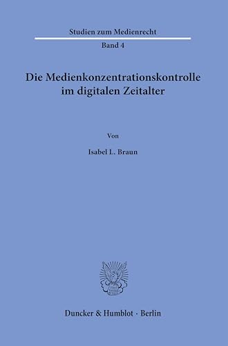 Stock image for Die Medienkonzentrationskontrolle im digitalen Zeitalter. for sale by Blackwell's