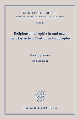 Beispielbild fr Religionsphilosophie in und nach der Klassischen Deutschen Philosophie. zum Verkauf von Blackwell's