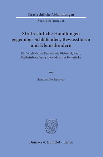 Stock image for Strafrechtliche Handlungen gegenber Schlafenden, Bewusstlosen und Kleinstkindern. for sale by Blackwell's