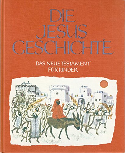 9783429002275: Die Jesus-Geschichte. Das Neue Testament für Kinder