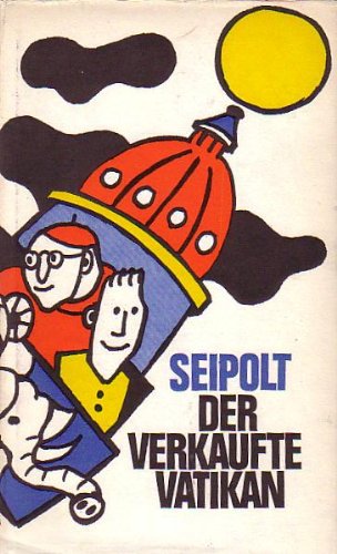 Der verkaufte Vatikan. 7 Geschichten von der Arche bis hinter den Mond.