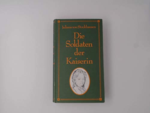 Stock image for Die Soldaten der Kaiserin for sale by Hylaila - Online-Antiquariat