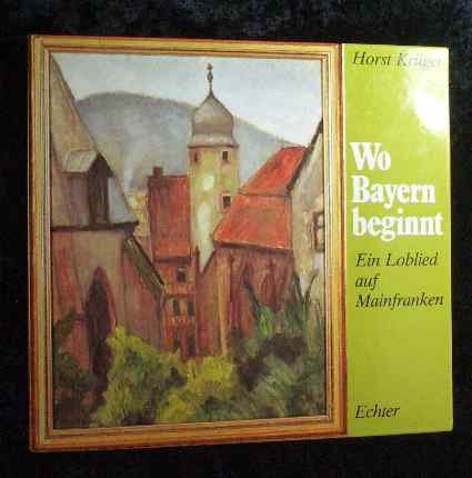 Stock image for Wo Bayern beginnt for sale by Antiquariat  Angelika Hofmann
