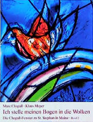 9783429006167: Die Chagall-Fenster zu Sankt Stephan in Mainz, 4 Bnde, Band 2, Ich stelle meinen Bogen in die Wolken. Die flankierenden Mittelfenster: Die ... Band 2: Die flankierenden Mittelfenster