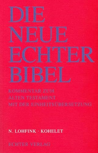 Kohelet. (= Die neue Echter-Bibel, Kommentar zum Alten Testament mit der Einheitsübersetzung; Lfg 1). - Lohfink, Norbert.