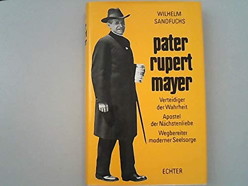 Pater Rupert Mayer - Wilhelm Sandfuchs