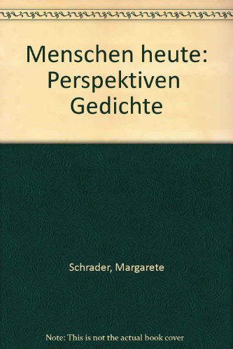 Menschen heute. Perspektiven - Gedichte.