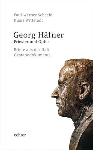 9783429008383: Georg Hfner. Priester und Opfer: Briefe aus der Haft - Gestapodokumente