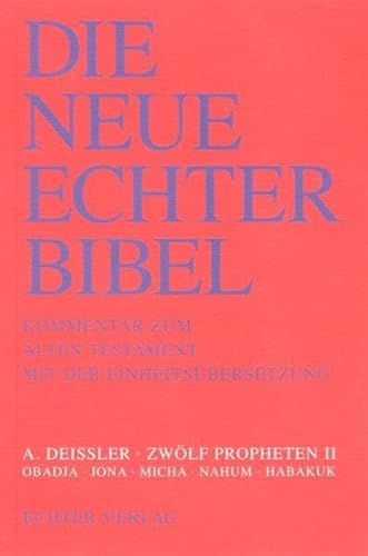 Zwölf Propheten II. Obadja, Jona, Micha, Nahum, Habakuk. (Die Neue-Echter-Bibel - Kommentar zum A...