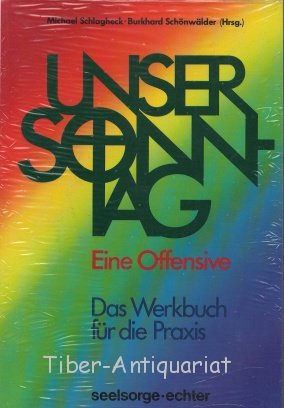 Beispielbild fr Unser Sonntag - Eine Offensive - Das Werkbuch fr die Praxis zum Verkauf von Der Bcher-Br