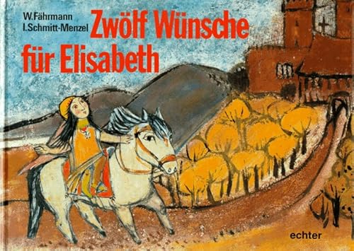 9783429009687: Zwlf Wnsche fr Elisabeth.