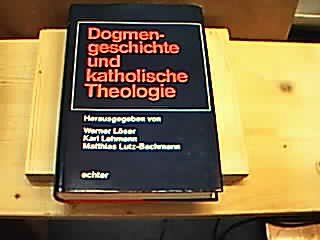 Dogmengeschichte und katholische Theologie (German Edition) (9783429009748) by Unknown Author