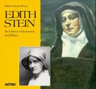 Edith Stein. Ihr Leben in Dokumenten und Bildern.