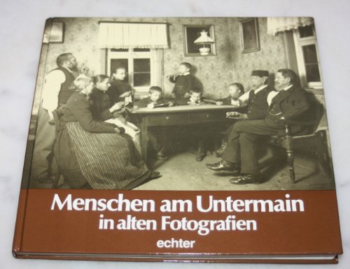 Beispielbild fr Menschen am Untermain in alten Fotografien. Fechenbach am Main 1916-1933 zum Verkauf von medimops