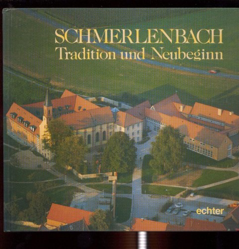 Beispielbild fr Schmerlenbach. Tradition und Neubeginn. zum Verkauf von Bojara & Bojara-Kellinghaus OHG